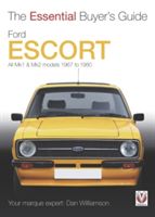 Ford Escort MK1 & MK2 - The Essential Buyer's Guide: All Models 1967 to 1980 (Williamson Dan)(Paperback)