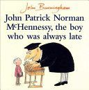 John Patrick Norman McHennessy - The Boy Who Was Always Late (Burningham John)(Paperback)