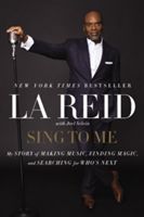 Sing to Me - My Story of Making Music, Finding Magic, and Searching for Who's Next (Reid L. A.)(Paperback)