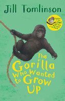 Gorilla Who Wanted to Grow Up (Tomlinson Jill)(Paperback)
