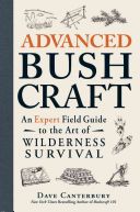 Advanced Bushcraft - An Expert Field Guide to the Art of Wilderness Survival (Canterbury Dave)(Paperback)