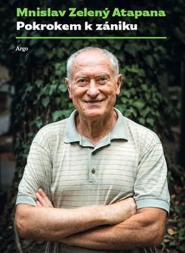 Pokrokem k zániku - Zelený-Atapana Mnislav