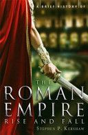 Brief History of the Roman Empire (Kershaw Dr. Stephen P.)(Paperback)
