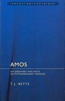 Amos - an Ordinary Man with an Extraordinary Message (Betts T. J.)(Microfilm)