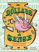Dollars and Sense - A Kid's Guide to Using--Not Losing--Money (Scott Elaine)(Pevná vazba)