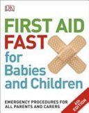 First Aid Fast for Babies and Children - Emergency Procedures for All Parents and Carers (DK)(Paperback)