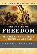 Future of Freedom - Illiberal Democracy at Home and Abroad (Zakaria Fareed)(Paperback)