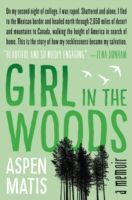 Girl in the Woods - A Memoir (Matis Aspen)(Paperback)