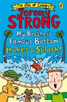 My Brother's Famous Bottom Makes a Splash! (Strong Jeremy)(Paperback)