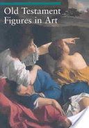 Old Testament Figures in Art - A Guide to Imagery (Capoa Chiara de)(Paperback)