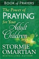 Power of Praying for Your Adult Children Book of Prayers (Omartian Stormie)(Paperback)