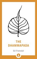 Dhammapada - A New Translation of the Buddhist Classic (Fronsdal Gil)(Paperback)