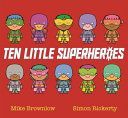Ten Little Superheroes (Brownlow Mike)(Paperback)