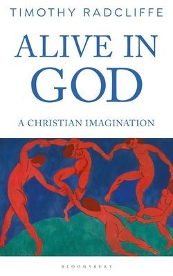 Alive in God - A Christian Imagination (Radcliffe Timothy)(Paperback / softback)