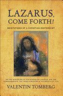 Lazarus, Come Forth! - Meditations of a Christian Esotericist (Tomberg Valentin)(Paperback)