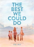 Best We Could Do: An Illustrated Memoir (Bui Thi)(Pevná vazba)