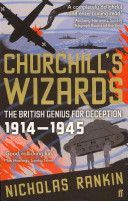 Churchill's Wizards - The British Genius for Deception, 1914-1945 (Rankin Nicholas)(Paperback)