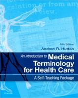 Introduction to Medical Terminology for Health Care - A Self-Teaching Package (Hutton Andrew)(Paperback)