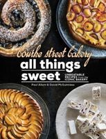 Bourke Street Bakery All Things Sweet - Unbeatable Recipes from the Iconic Bakery (Allam Paul)(Pevná vazba)