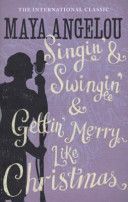 Singin' & Swingin' and Gettin' Merry Like Christmas (Angelou Maya)(Paperback)