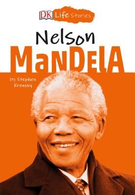 DK Life Stories: Nelson Mandela (Krensky Stephen)(Pevná vazba)
