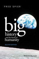 Big History and the Future of Humanity (Spier Fred)(Paperback)