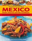 Food and Cooking of Mexico, South America and the Caribbean - Explore the Vibrant and Exotic Ingredients, Techniques and Culinary Traditions with Over 350 Sensational Step-by-step Recipes (Milton Jane)(Pevná vazba)