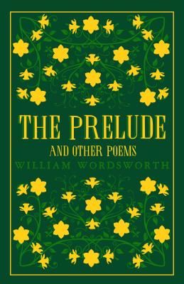 Prelude and Other Poems (Wordsworth William)(Paperback / softback)