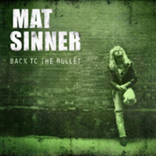 Back To The Bullet Reissue (Mat Sinner) (CD / Album)