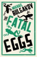 Fatal Eggs (Bulgakov Mikhail Afanasevich)(Paperback)