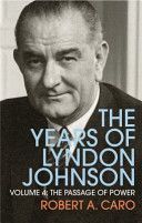 Passage of Power - The Years of Lyndon Johnson Volume 4 (Caro Robert A.)(Paperback)