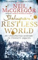 Shakespeare's Restless World - An Unexpected History in Twenty Objects (MacGregor Neil)(Paperback)