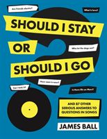 Should I Stay Or Should I Go? - And 87 Other Serious Answers to Questions in Songs (Ball James)(Pevná vazba)