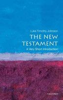 New Testament: A Very Short Introduction (Johnson Luke Timothy (Robert W. Woodruff Distinguished Professor Candler School of Theology Emory University))(Paperback)