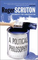 Political Philosophy - Arguments for Conservatism (Scruton Roger)(Paperback / softback)