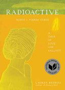 Radioactive - Marie & Pierre Curie: A Tale of Love and Fallout (Redniss Lauren)(Paperback)