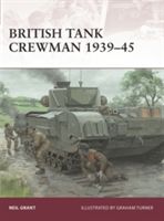 British Tank Crewman 1939-45 (Grant Neil)(Paperback)
