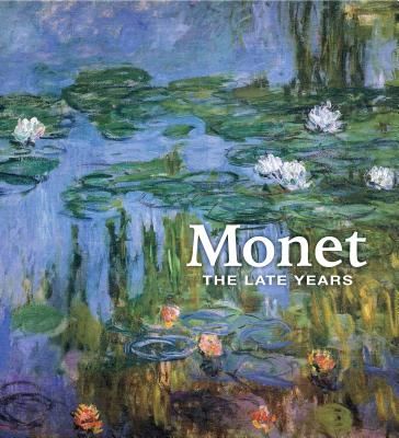 Monet - The Late Years (Shackelford George T. M.)(Pevná vazba)