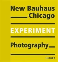 Experiment - New Bauhaus Photography Chicago (Bauhaus-Archiv)(Paperback)