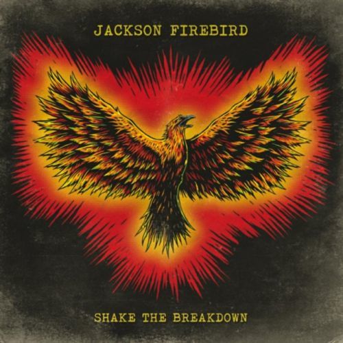 Shake the Breakdown (Jackson Firebird) (CD / Album)
