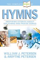 Complete Book of Hymns - Inspiring Stories about 600 Hymns and Praise Songs (Petersen William)(Paperback / softback)