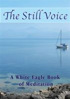 Still Voice - A White Eagle Book of Meditation (White Eagle)(Paperback)