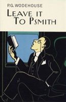 Leave it to Psmith (Wodehouse P. G.)(Pevná vazba)