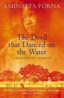 Devil That Danced on the Water - A Daughter's Memoir (Forna Aminatta)(Paperback)
