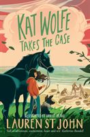 Kat Wolfe Takes the Case (John Lauren St)(Paperback / softback)