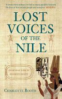 Lost Voices of the Nile - Everyday Life in Ancient Egypt (Booth Charlotte)(Paperback)