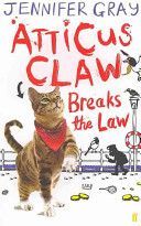 Atticus Claw Breaks the Law (Gray Jennifer)(Paperback)