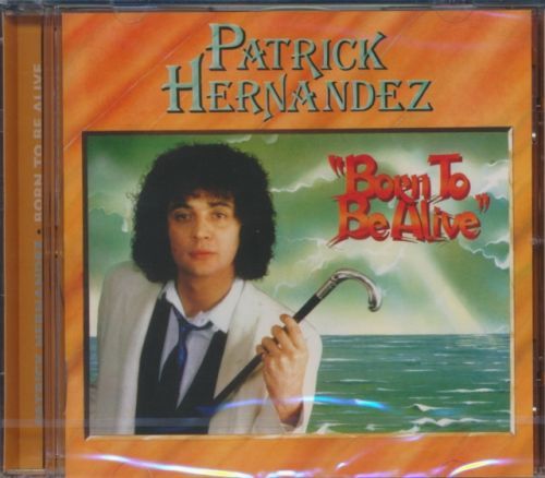 Born to Be Alive (Patrick Hernandez) (CD / Album)