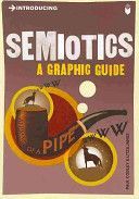 Introducing Semiotics - A Graphic Guide (Cobley Paul)(Paperback)