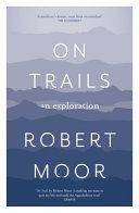 On Trails - An Exploration (Moor Robert)(Paperback)
